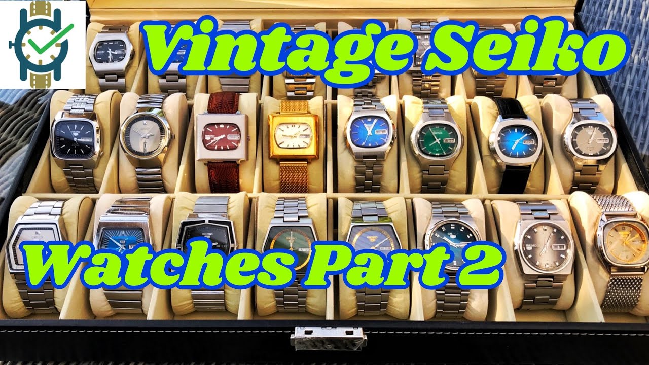 Vintage Seiko Watches (Part 2)