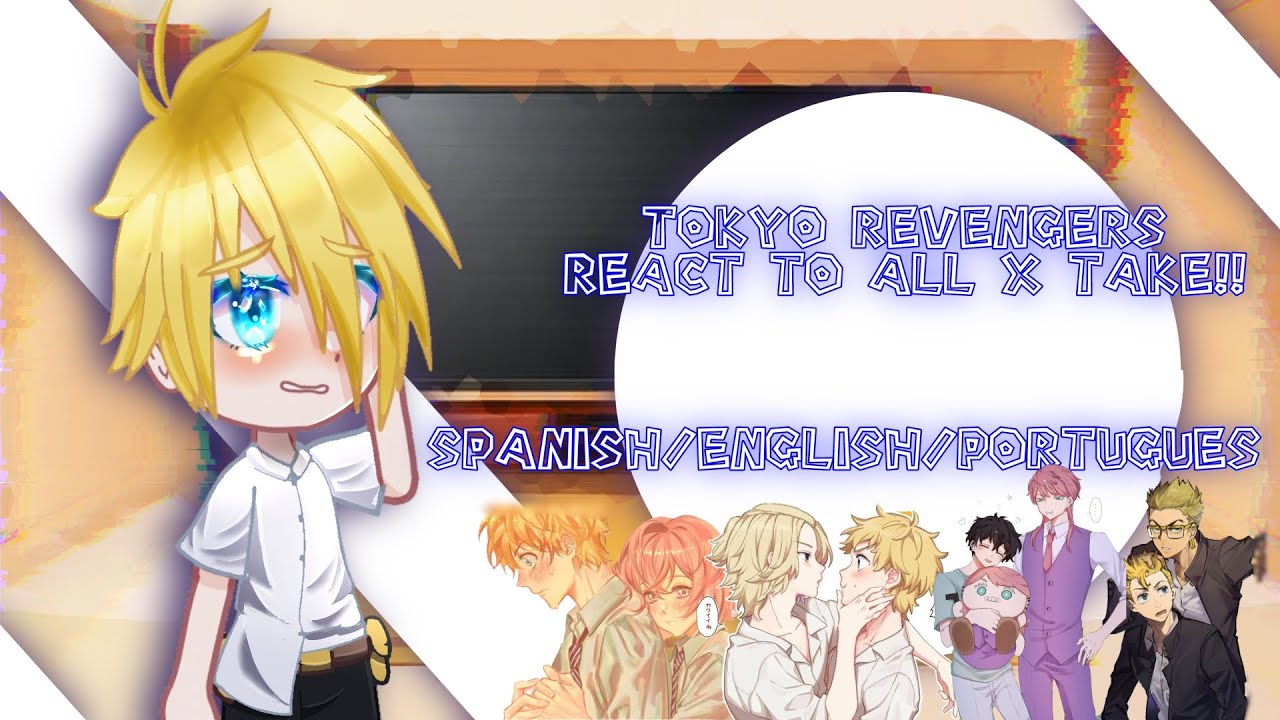 Los Personajes De Tokyo Revengers Reaccionan a All x Take|Gacha Club|Tokyo Revengers|AllTake