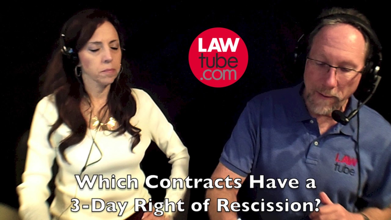 Which contracts have a 3 day right of rescission?