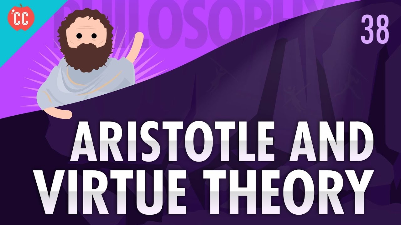 Aristotle & Virtue Theory: Crash Course Philosophy #38