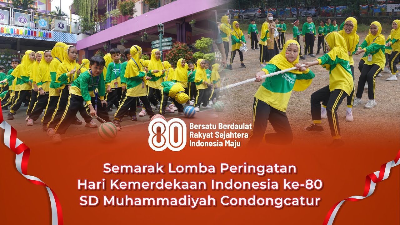SEMARAK LOMBA PERINGATAN HARI KEMERDEKAAN INDONESIA KE-80 SD MUHAMMADIYAH CONDONGCATUR