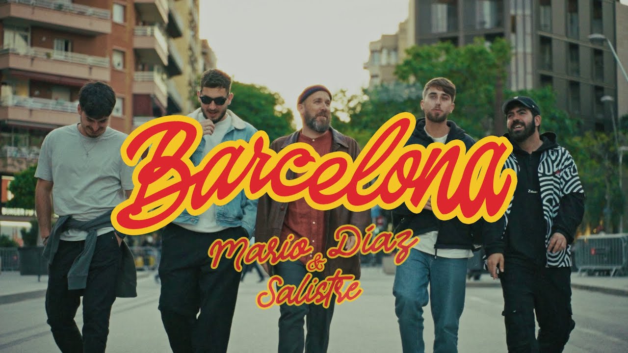 Mario Díaz & Salistre - BARCELONA - Videoclip Oficial