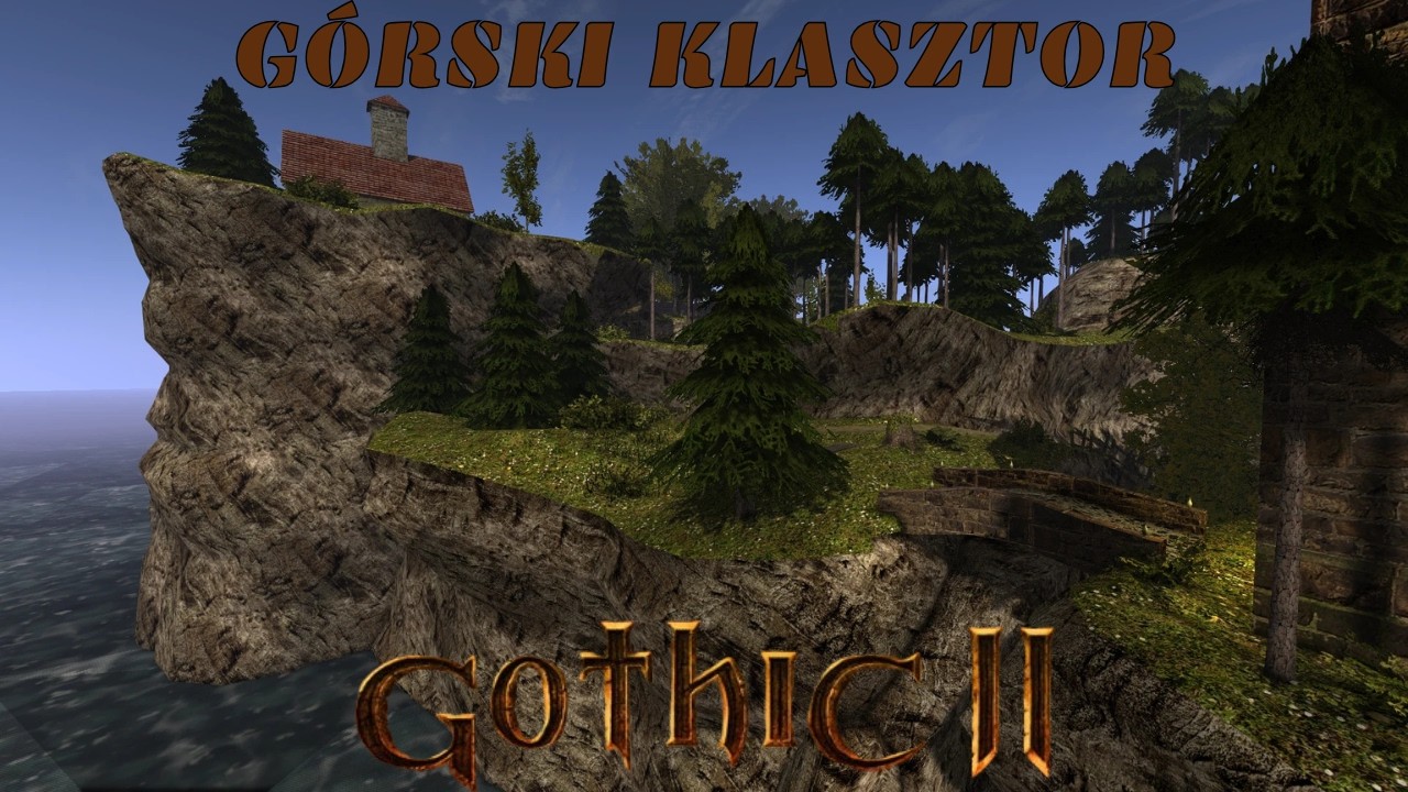 GÓRSKI KLASZTOR GOTHIC 2 MOD CAŁOŚĆ