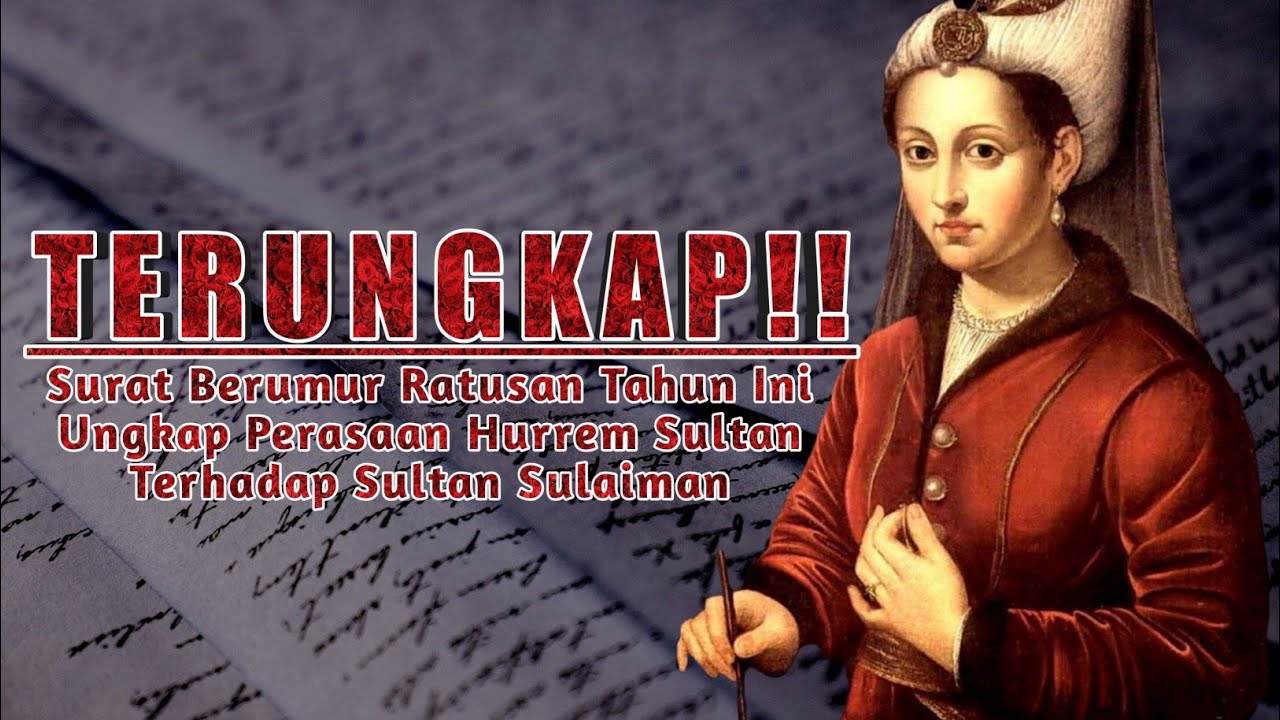 Surat Cinta HURREM SULTAN (Hurrem Roxelana) Kepada SULTAN SULEIMAN #abadkejayaan #suratcinta
