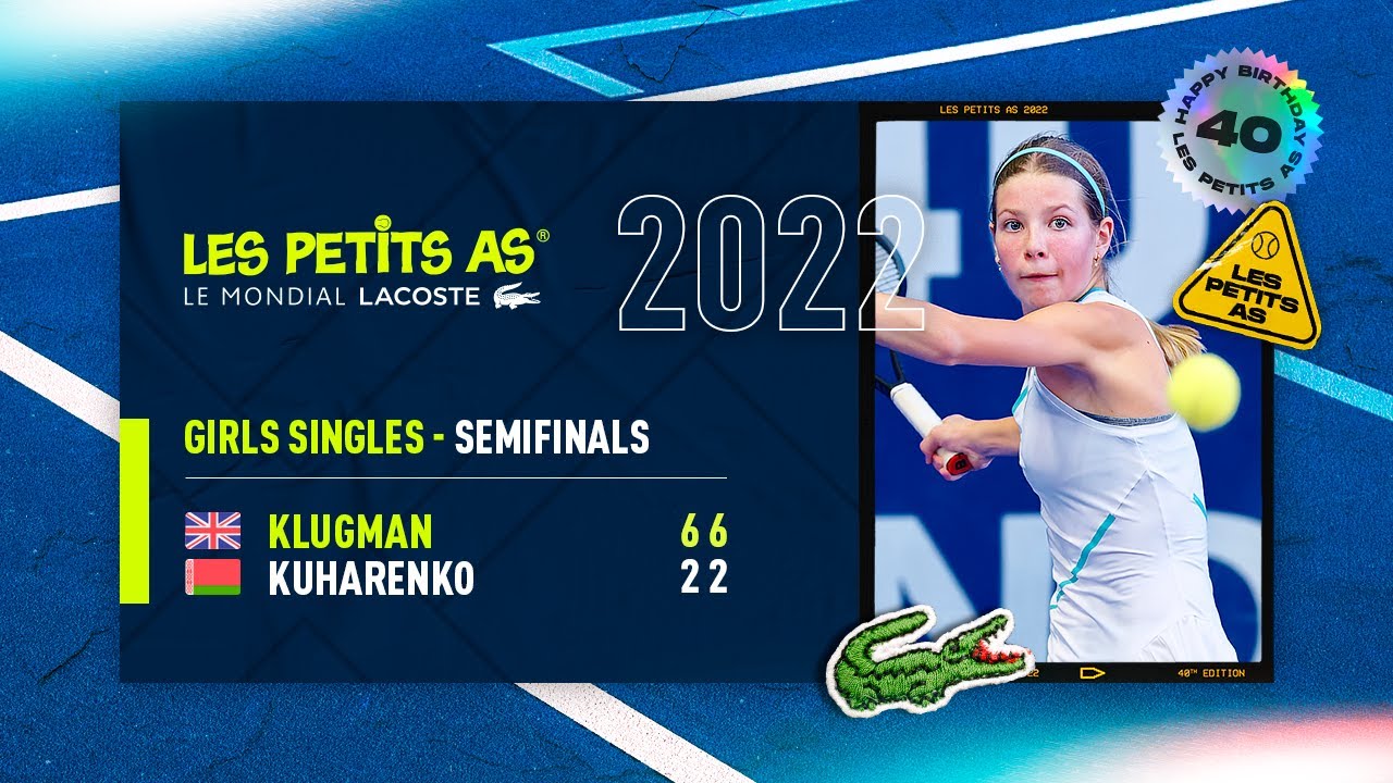 Les Petits As 2022 | Girls Semifinals | Hannah Klugman vs. Polina Kuharenko
