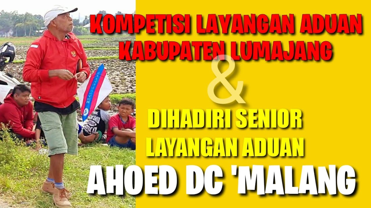 KOMPETISI LAYANGAN LUMAJANG || DIHADIRI AHOED DC