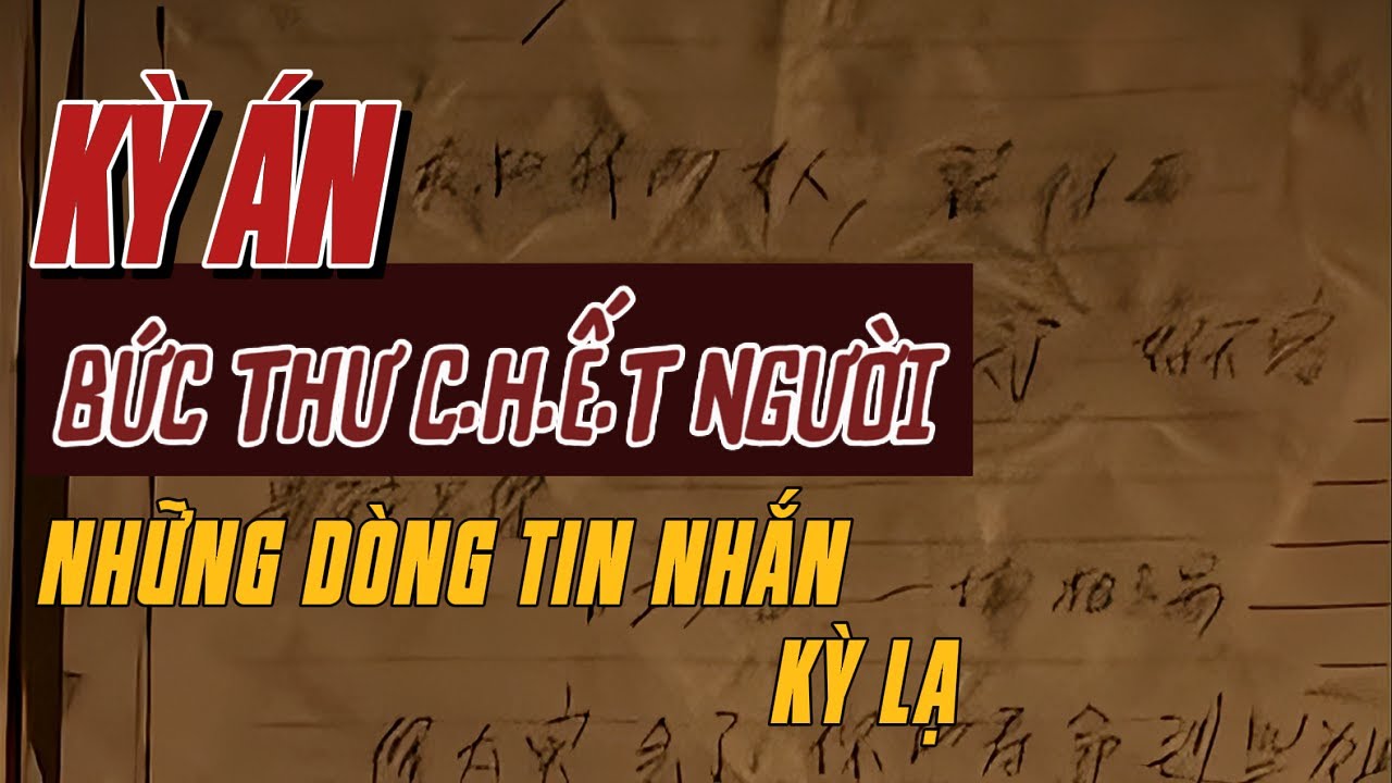 Kỳ Án Trung Quốc | Những Dòng Chữ Trong Lá Thư Nơi Sườn Đồi Và Ký Ức Hạnh Phúc | Giải Mã Kỳ Án