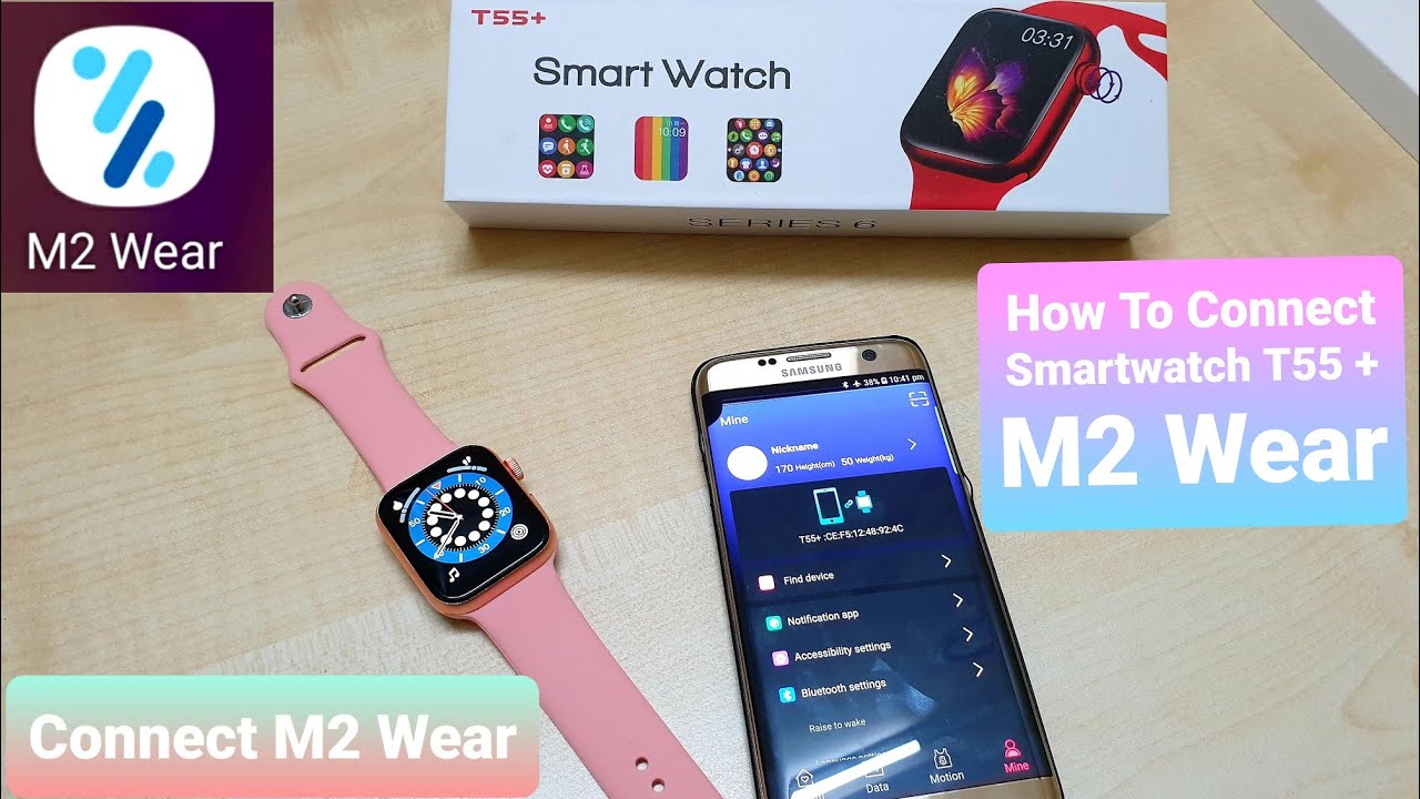 How to connect T55 Plus Smartwatch with M2 Wear app & features of M2 wear | How to connect  T55 Plus