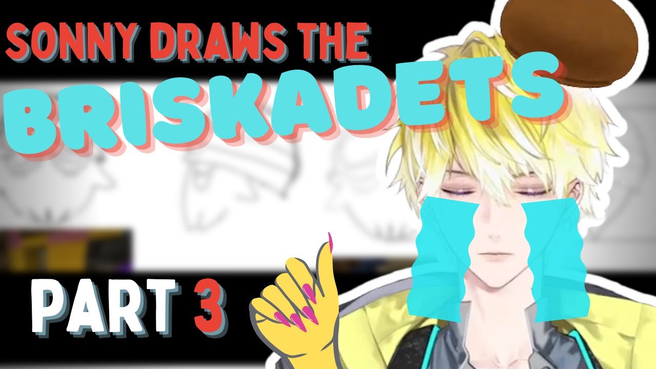 Sonny draws the Briskadets Part 3: Yassification? 💅