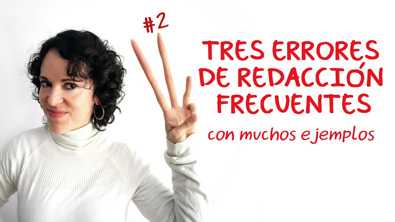 Tres errores de redacción frecuentes (#2)
