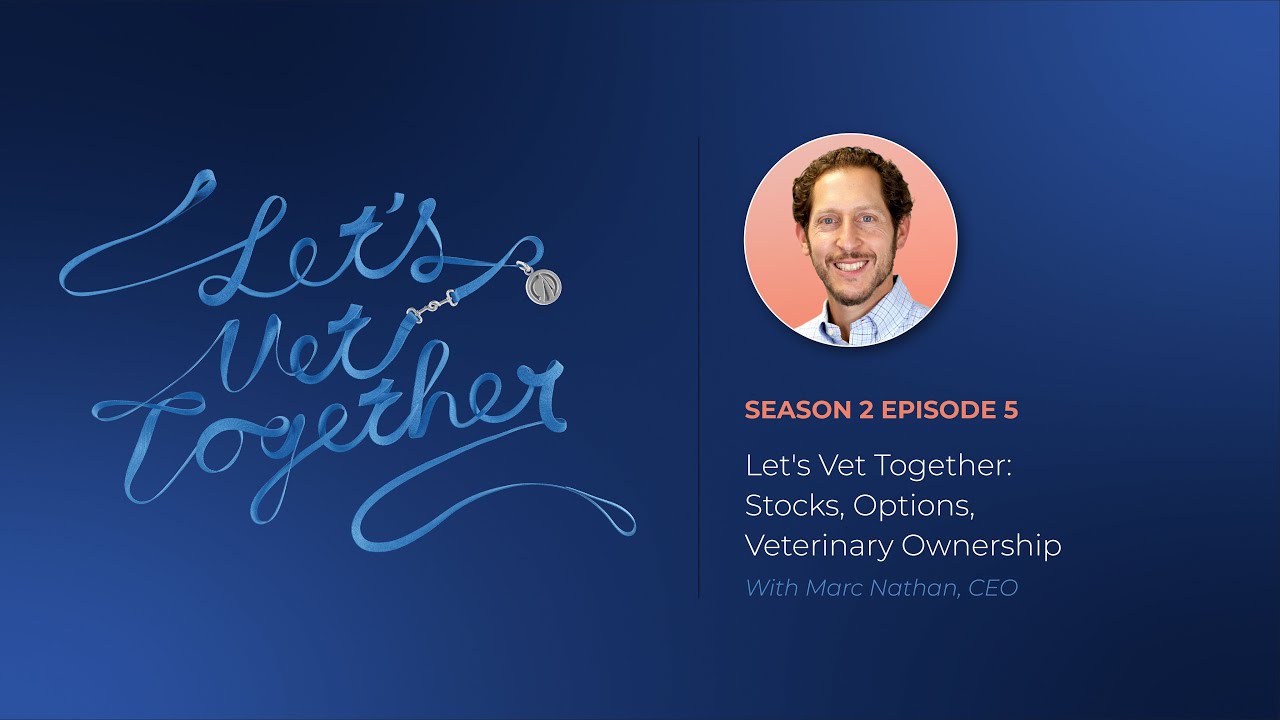 Let's Vet Together: Stocks, Options, Veterinary Ownership