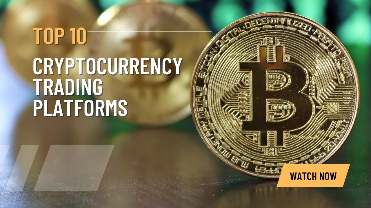 Best Cryptocurrency Trading Platforms: Top 10 Crypto Exchanges For 2022