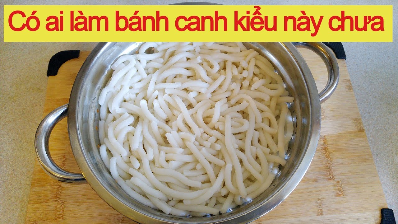 Bánh Canh Tươi NGON MỀM DAI-Cách làm Bánh Canh Cấp Tốc- How to make Udon Noodles [LAN THÁI MIỀN TÂY]