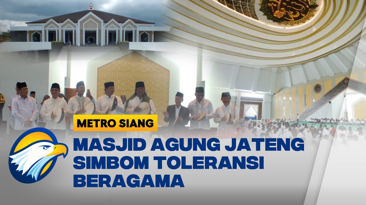Peresmian Masjid Agung Jawa Tengah An-Nuur Magelang  [Metro Siang]