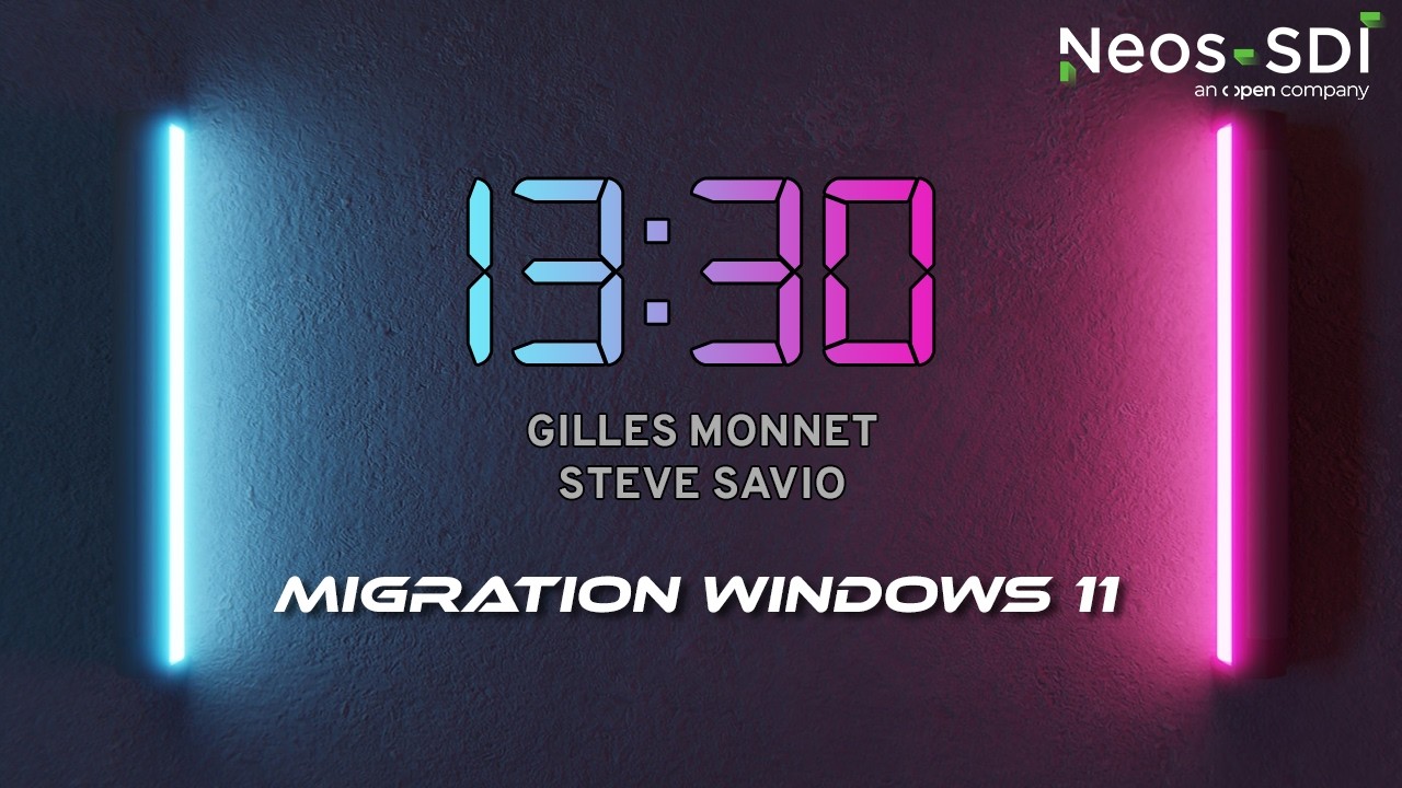 13:30 - Migration Windows 11, avec Gilles Monnet