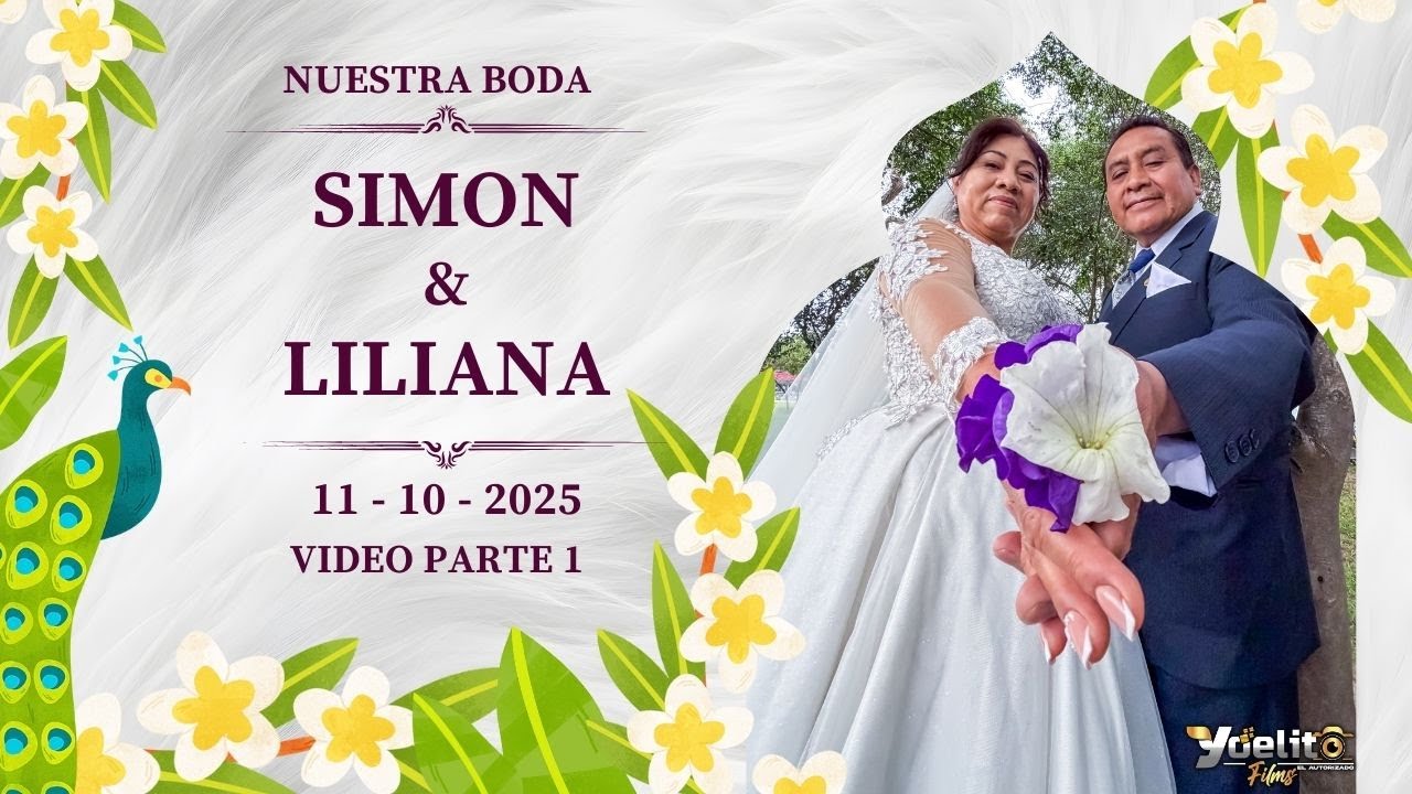 Nuestra Boda Sim&oacute;n y Liliana (Video Parte 1)