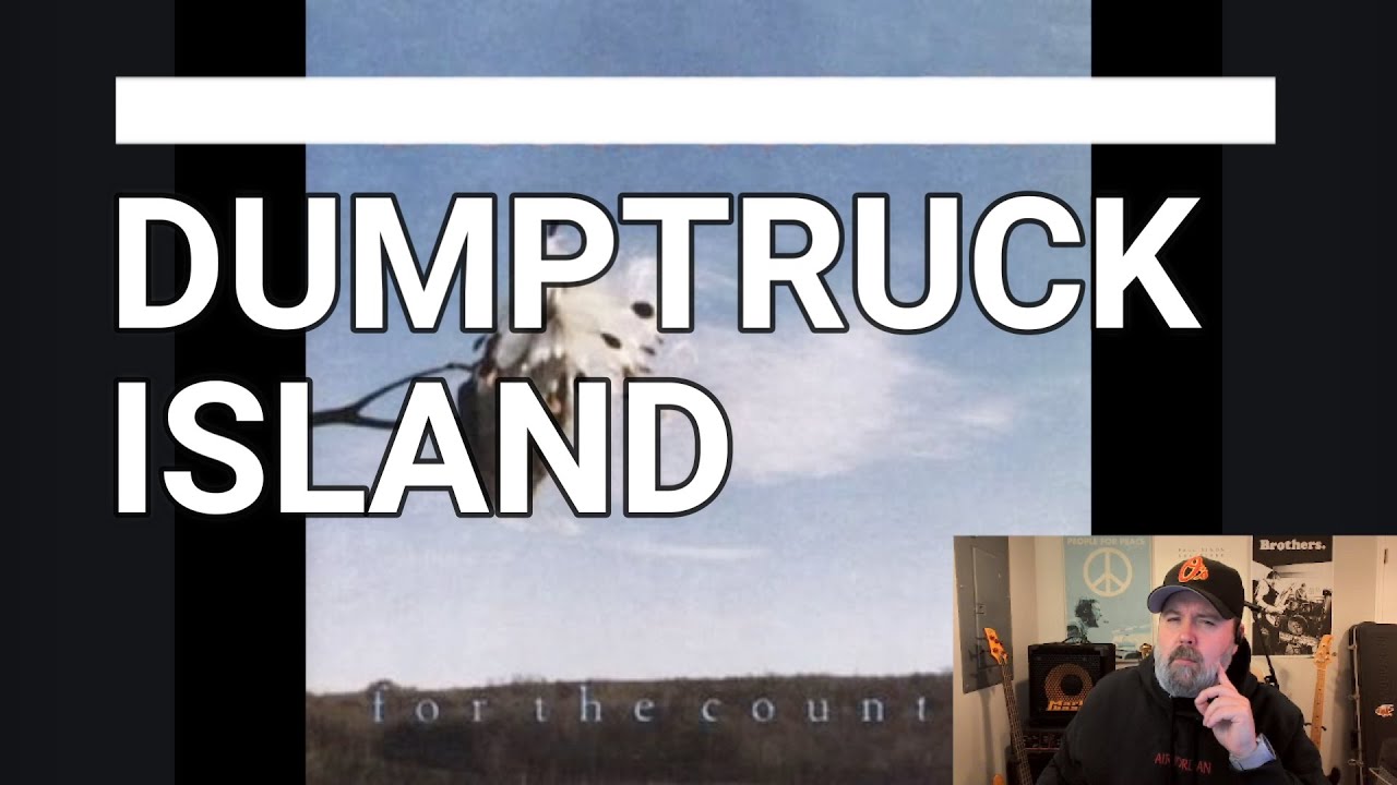 Dumptruck - Island | Viewer Request