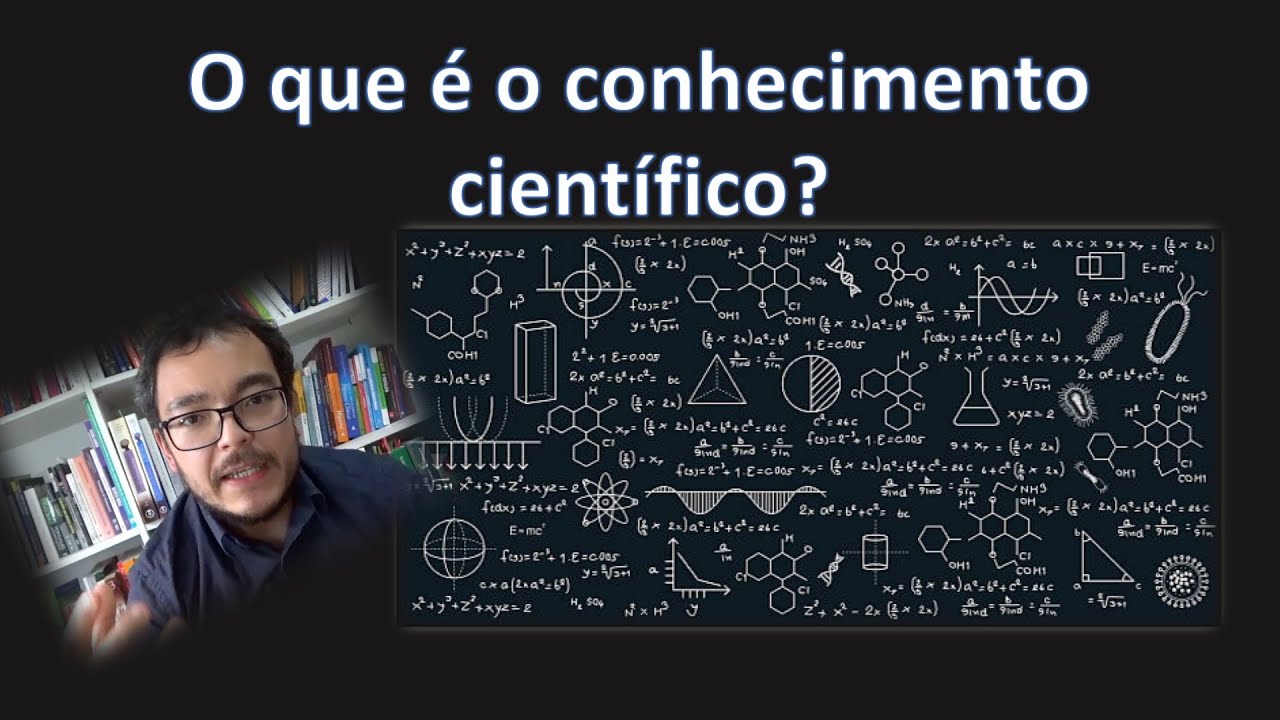 O que é o conhecimento científico