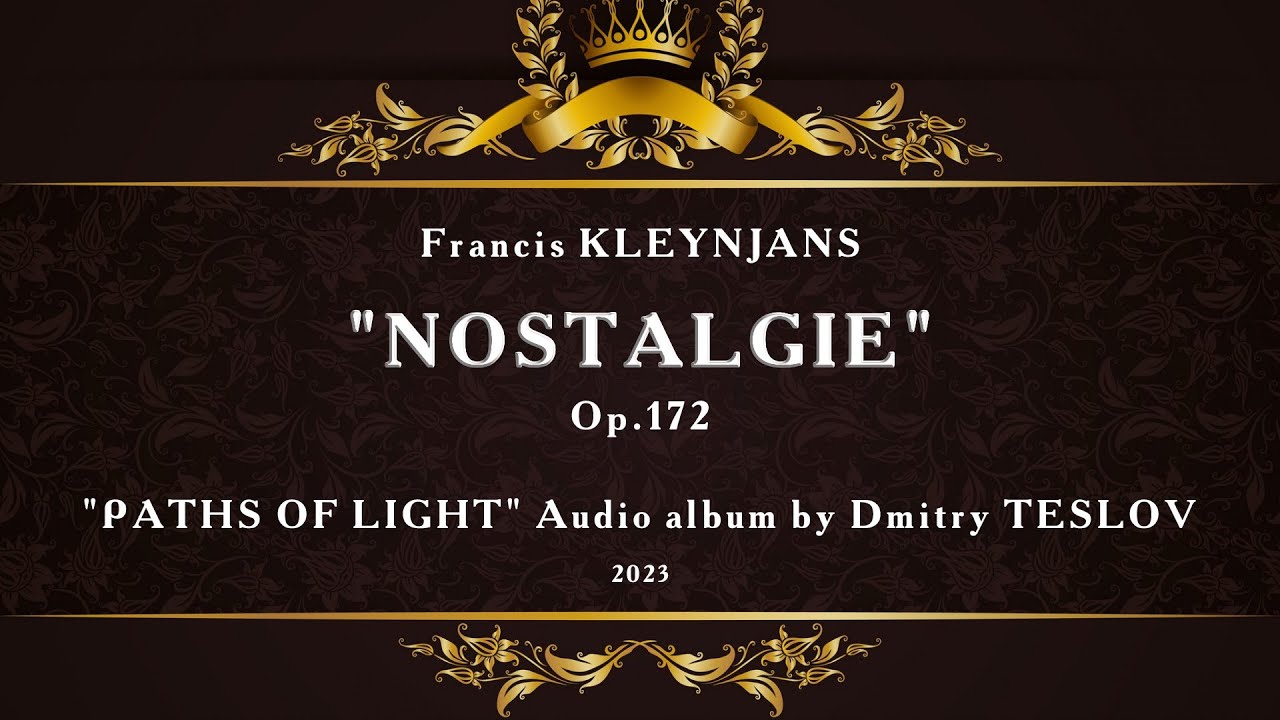 Francis Kleynjans - Nostalgie Op.172. Performed by Dmitry Teslov. Audio