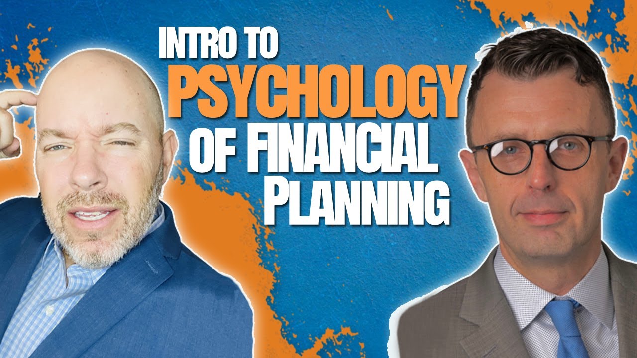 The Psychology of Financial Planning
