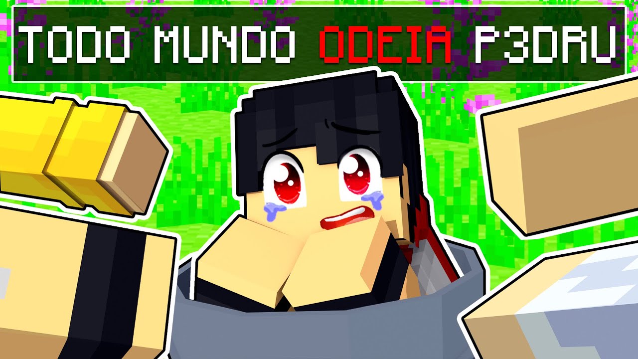 TUDO mundo ODEIA O P3DRU no MINECRAFT ✭ Guihh ✭