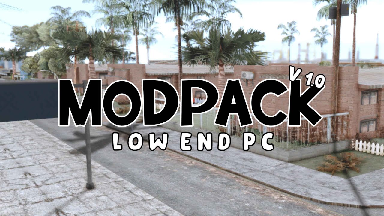 SHARE MODPACK GTA SAMP LOW END PC