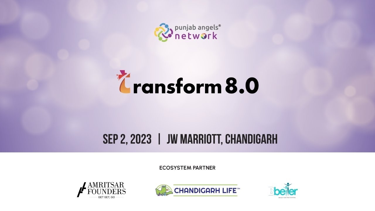 Transform 8.0 Highlights: A Glimpse into the Future of Investment | Punjab Angels Network