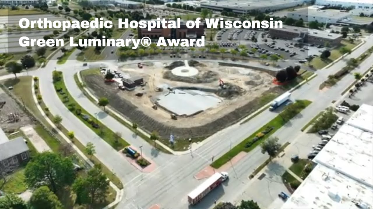 Orthopaedic Hospital of Wisconsin | MMSD Green Luminary® Award