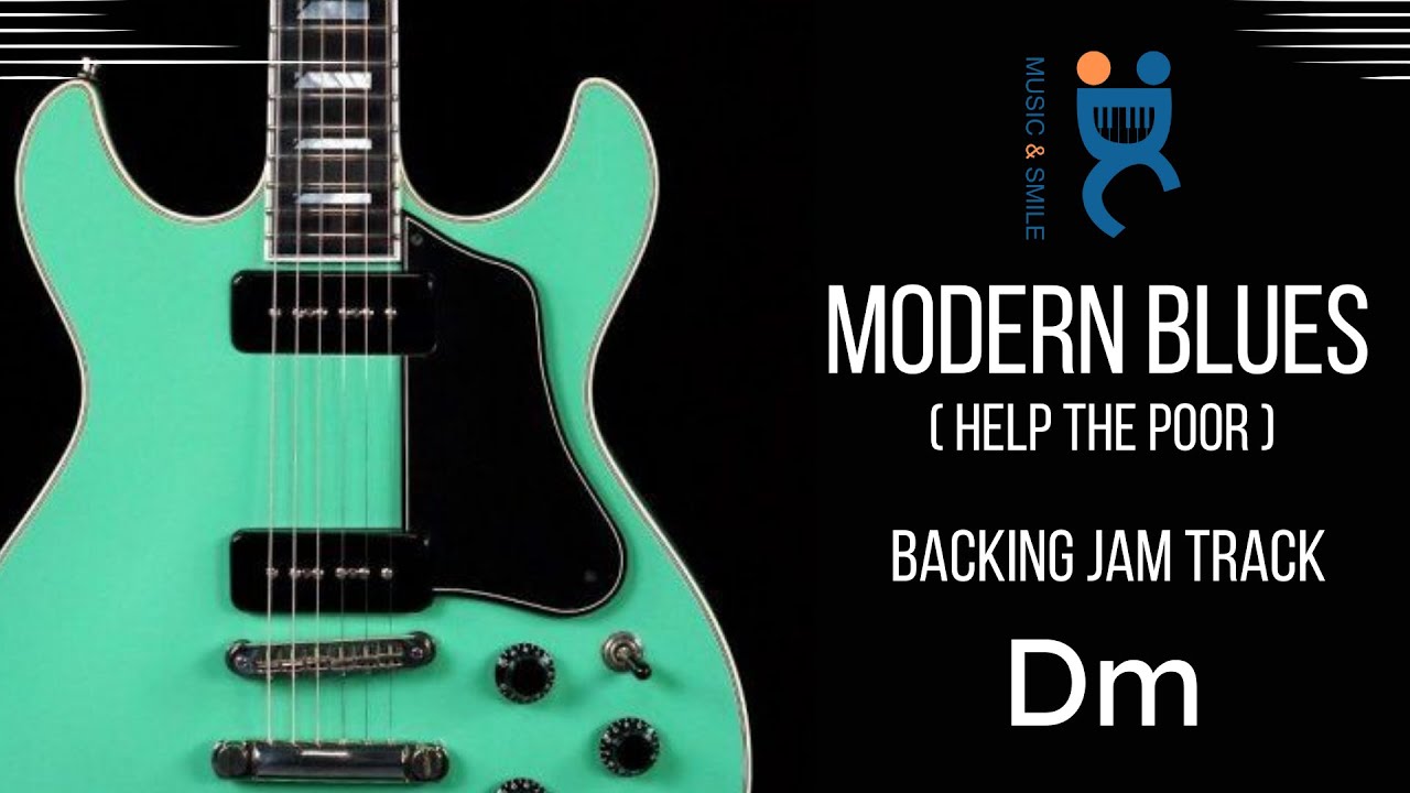 Modern Blues (Help the poor) Backing jam track in D minor