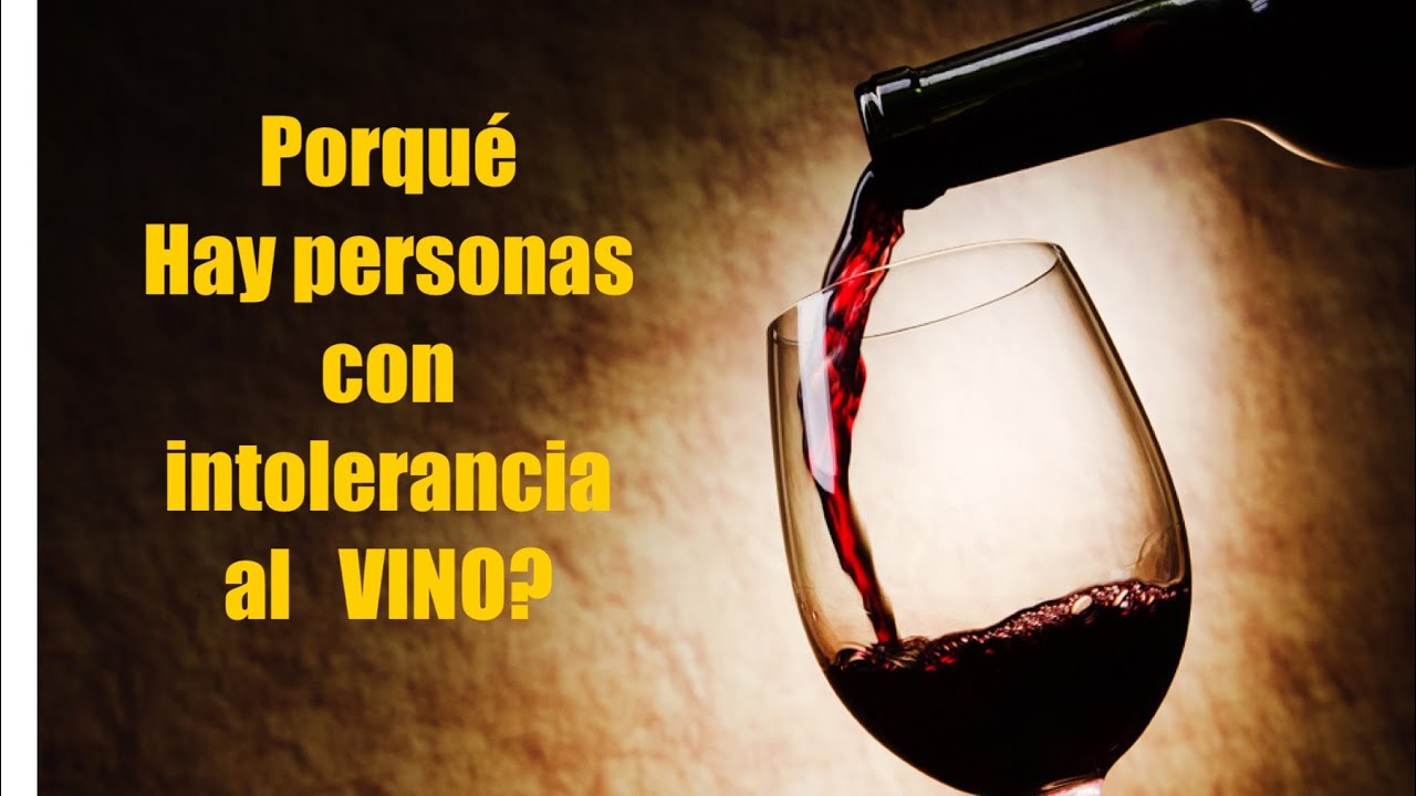 (47) PORQUÉ HAY PERSONAS CON INTOLERANCIA AL VINO ?