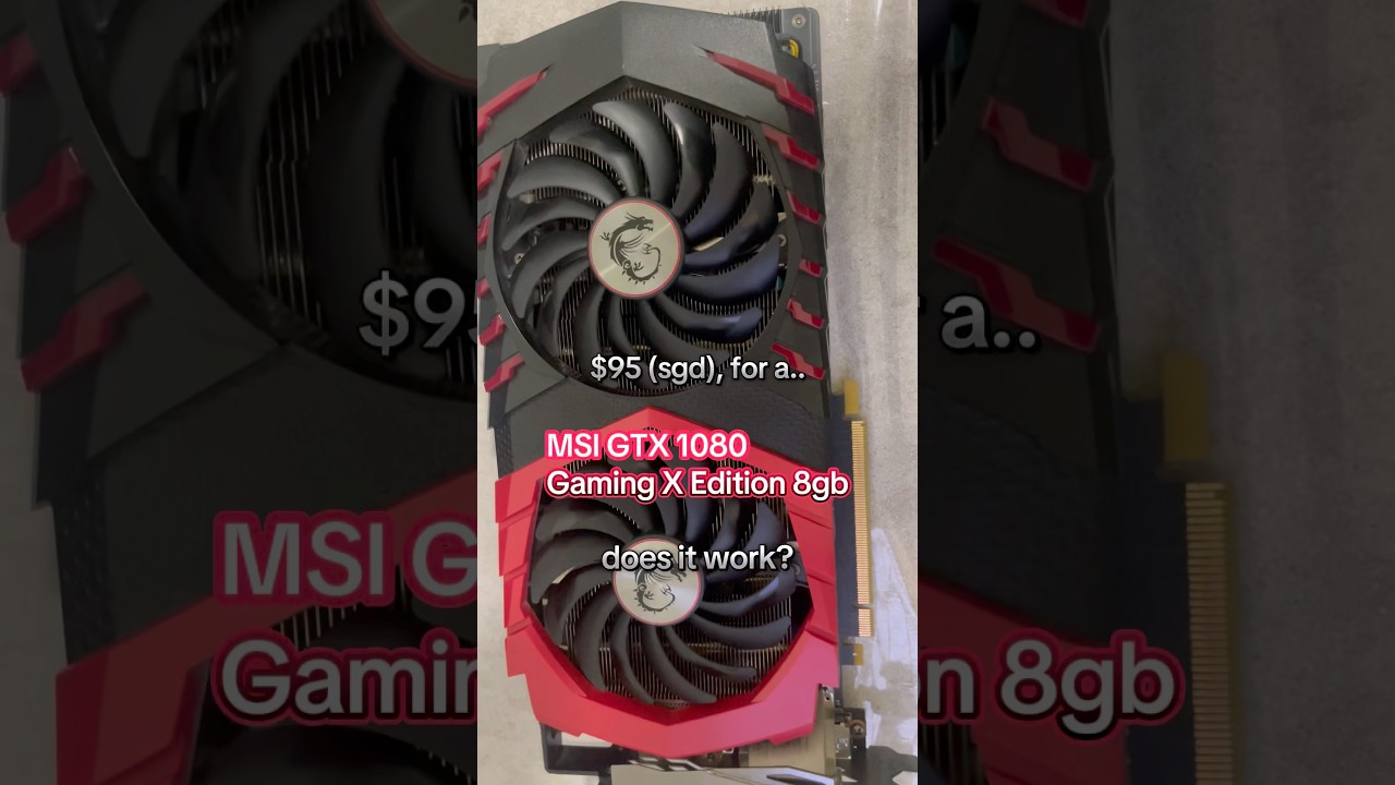 $95 (SGD) used gtx 1080.. will it work? #fyp #gpu #graphicscard #gaming #pcgaming #pc #gtx1080 #msi