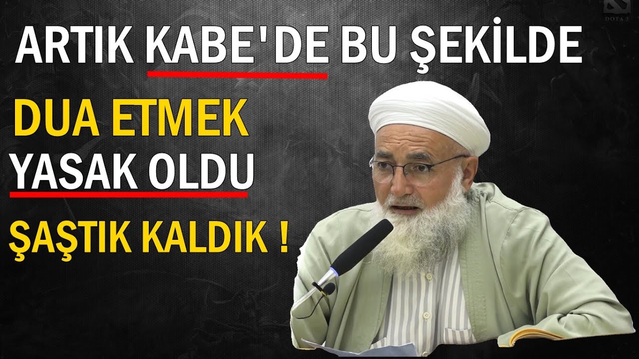 ARTIK KABEDE BU ŞEKİLDE DUA ETMEK YASAK OLDU ŞAŞIRILACAK BİR DURUMDAYIZ ! Salih Aksu Hocaefendi
