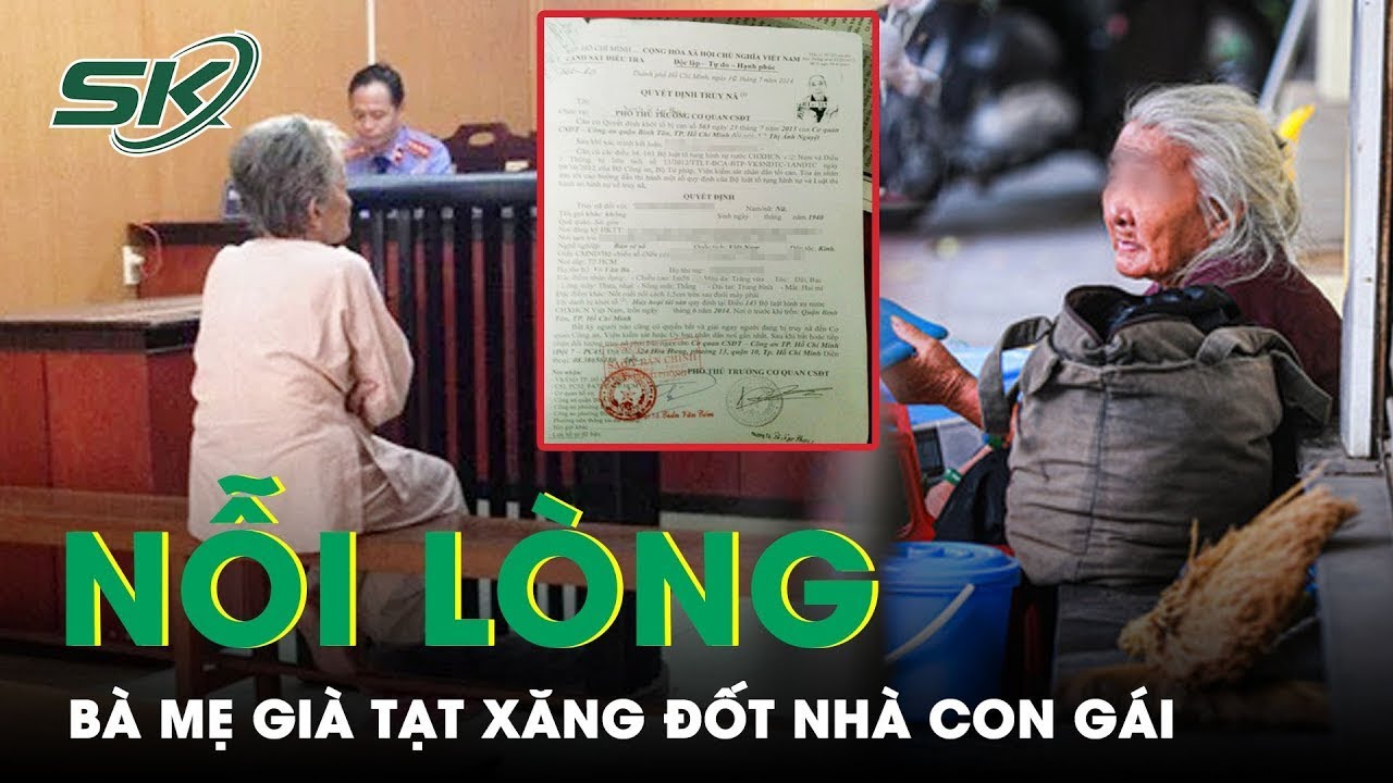 Toàn Cảnh Vụ Mẹ Già Đốt Nhà Con Gái Ruột:Bà Cụ 80 Tuổi Cô Độc Giữa Tòa, 5 Người Con Đều Không Đến Dự