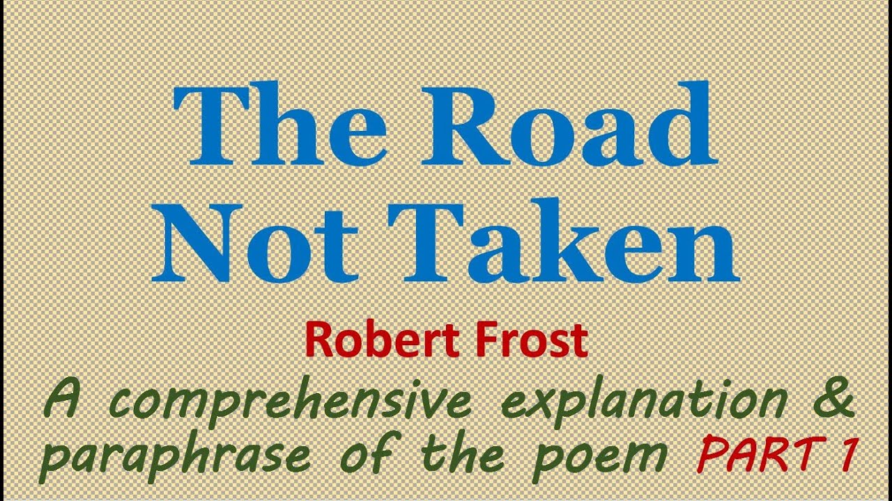The Road Not Taken class 12 poem explanation paraphrase p1 Robert Frost +2 plus 2 plus two XII pseb