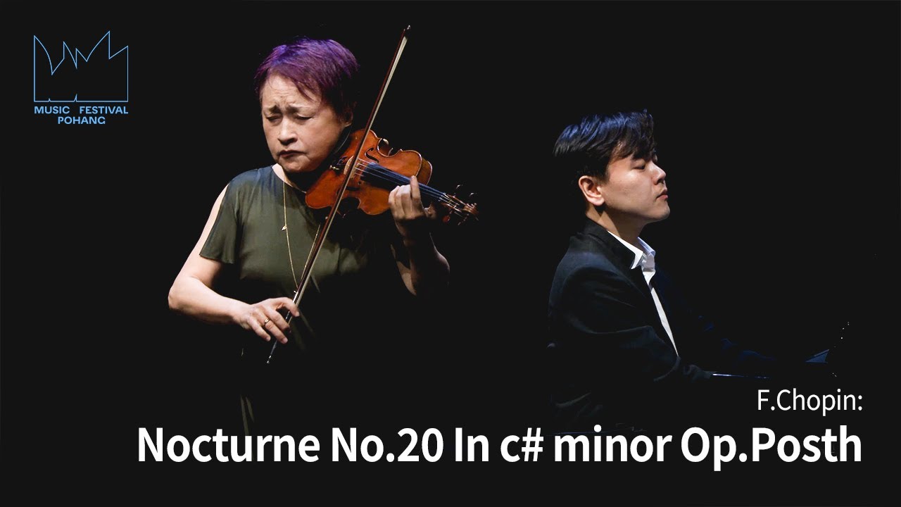 [2023 MFPH] F. Chopin: Nocturne No.20 In c# minor Op.Posth