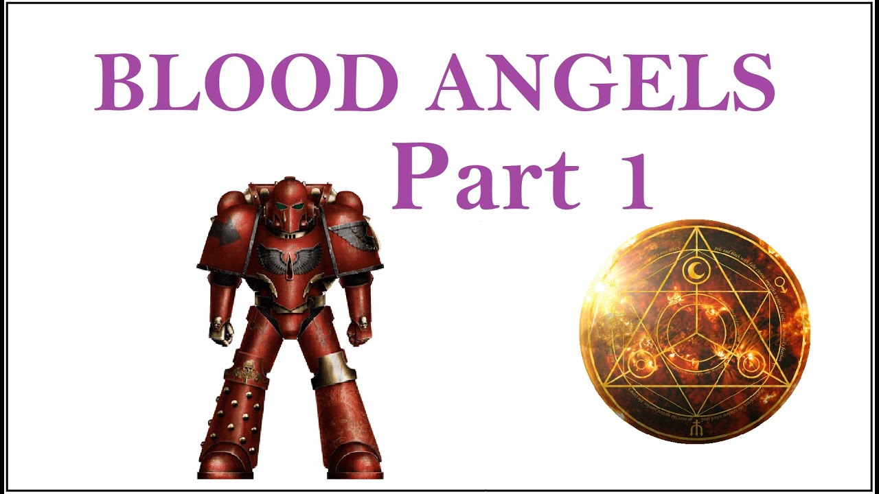 Blood Angels Part 1: Getting Started in Horus Heresy