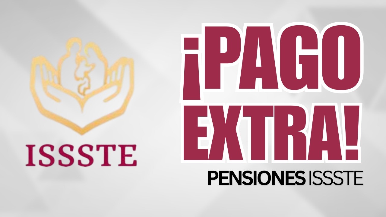 ⚠️ Pensionados del ISSSTE recibir&aacute;n un dinerito extra | Pensiones ISSSTE