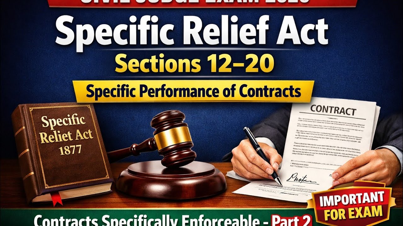 SPECIFIC RELIEF ACT, 1877 FOR CIVIL JUDGE EXAM 2026 I SEC 12 to 20 I SPECIFIC PERFORMANCE I PART 2