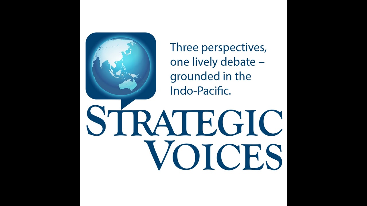 Strategic Voices Episode 3 - Disruption, Division, Competition - What Shapes Security in the Indo...