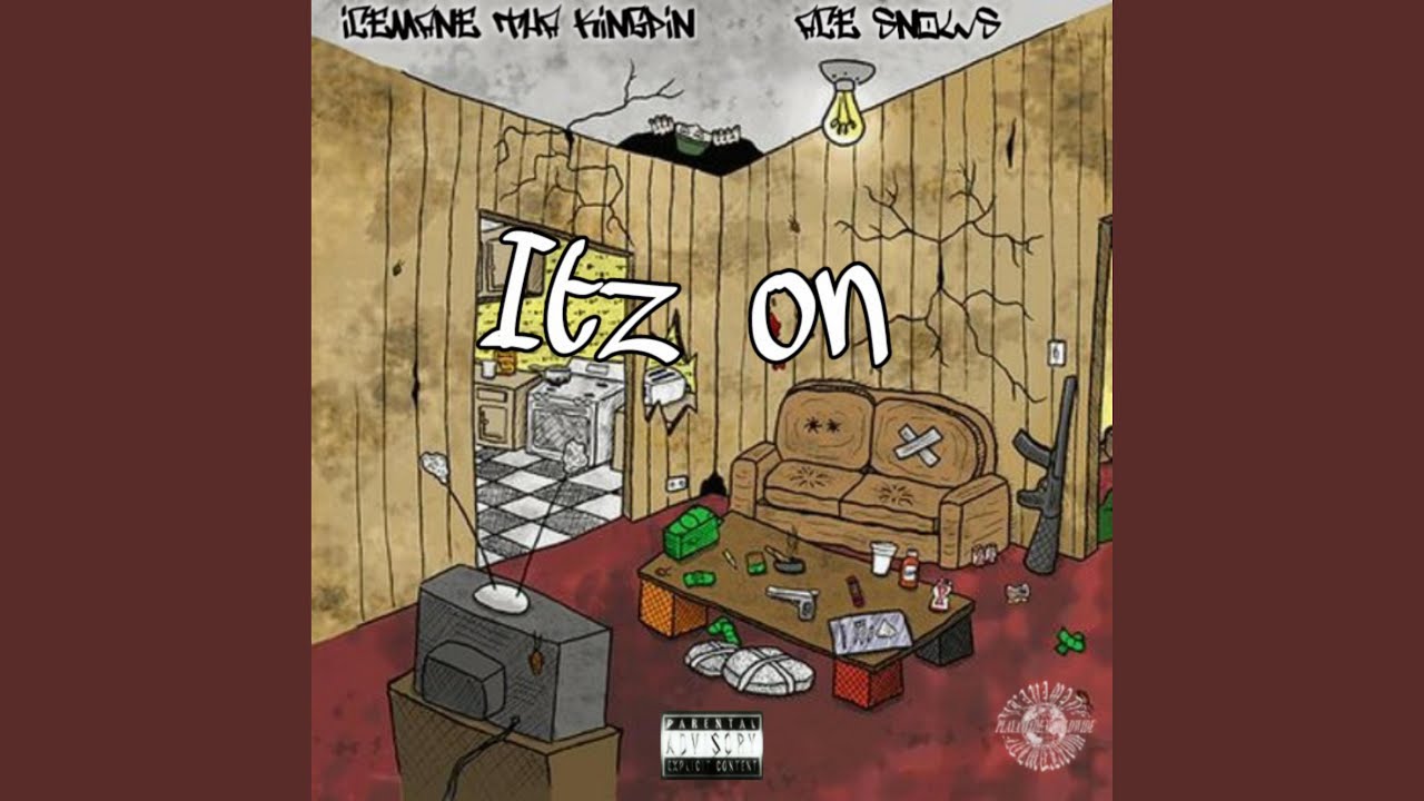 Itz On (feat. ICEMANE THA KINGPIN)
