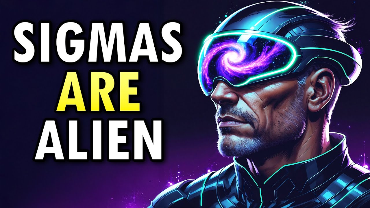 Why Sigma Males Are Alien