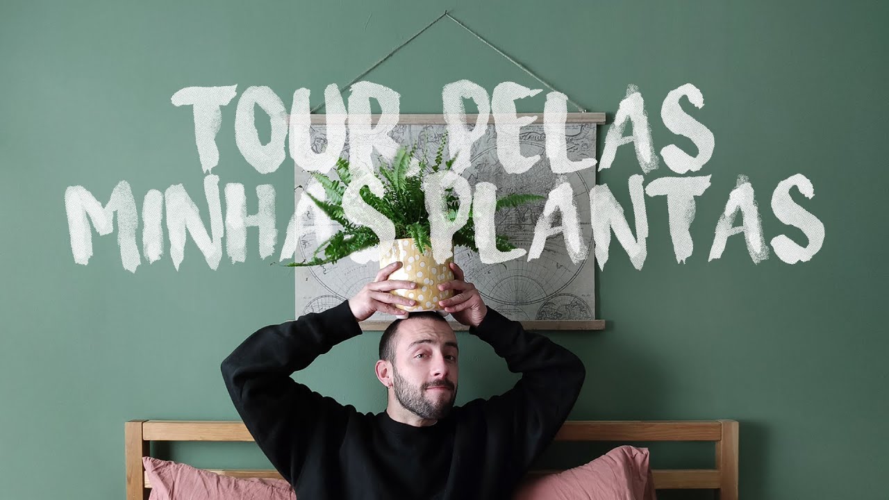 TOUR PELAS MINHAS PLANTAS | Diogo Duarte