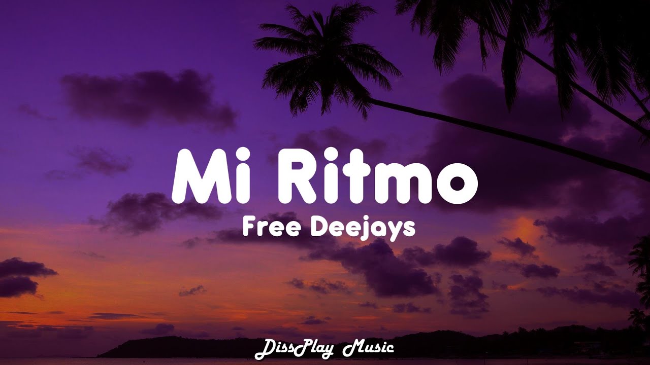 Free Deejays - Mi Ritmo (lyrics)