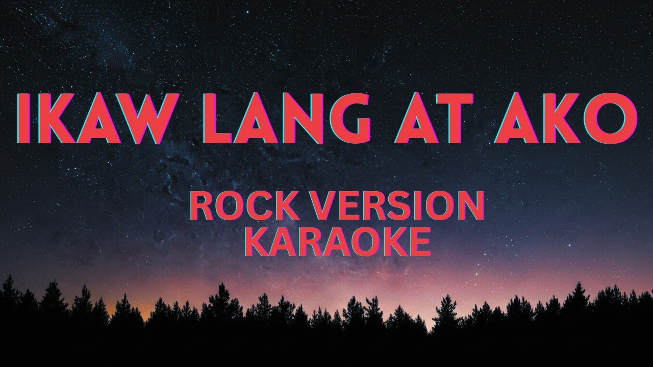 Ikaw lang at Ako - HypeRaker | Rock Version Karaoke