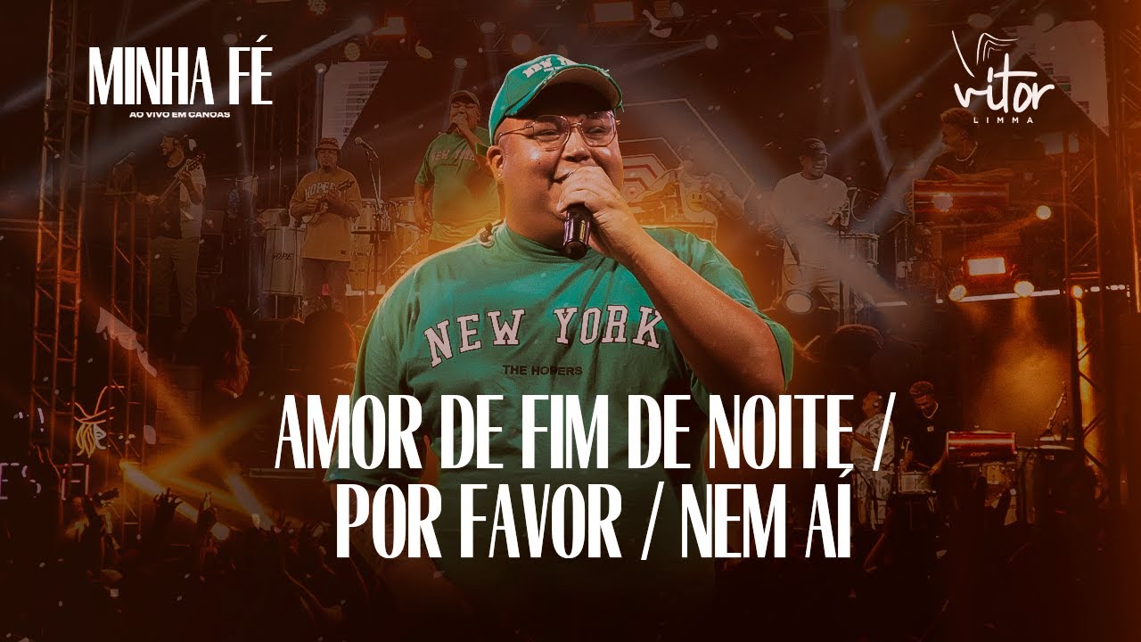 Amor de Fim de Noite / Por Favor / Nem Aí - Vitor Limma | DVD Minha Fé Ao Vivo Em Canoas/RS