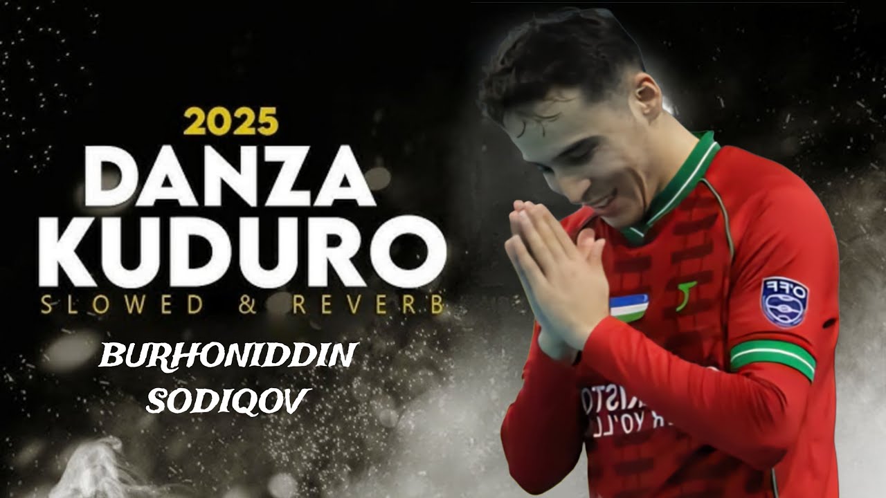 Burhoniddin Sodiqov Skills&Goals | Highlights in 2025 | ⏯️ Danza Kuduro | 4K HDR