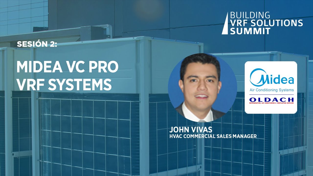 Sesión 2:  Midea VC Pro VRF Systems
