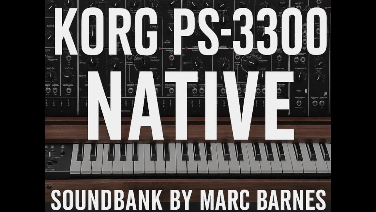 Korg Collection 6 - PS-3300 Native - 21 Presets  designed by Marc Barnes