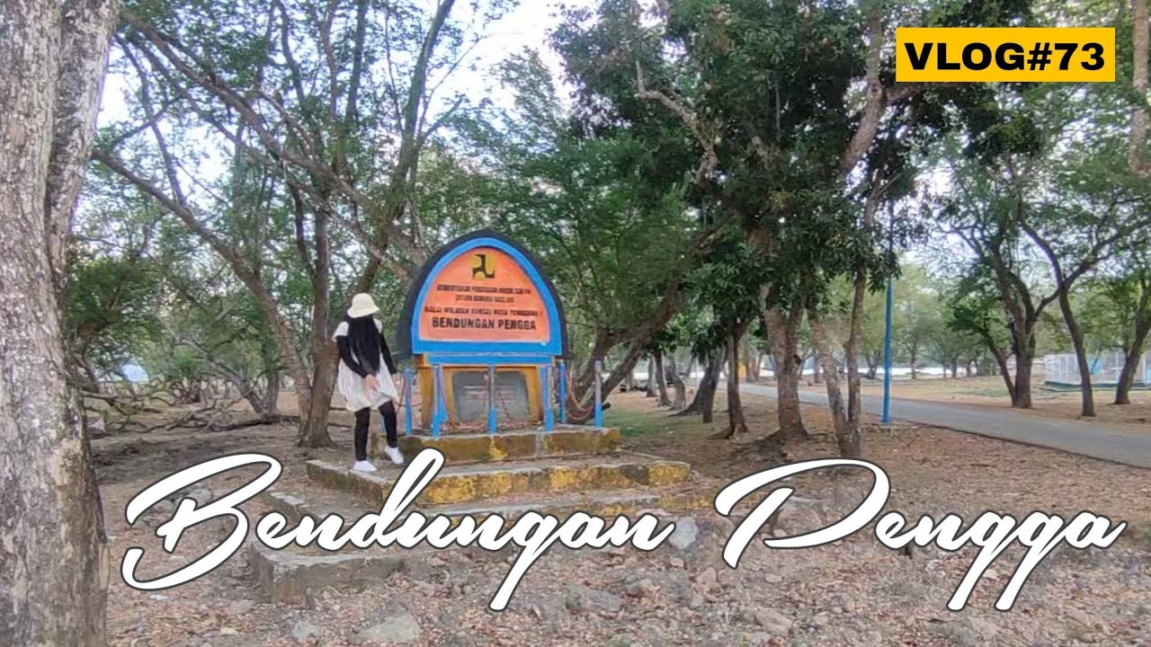 VLOG#73: PESONA KEINDAHAN WISATA ALAM BENDUNGAN PENGGA LOMBOK TENGAH NTB