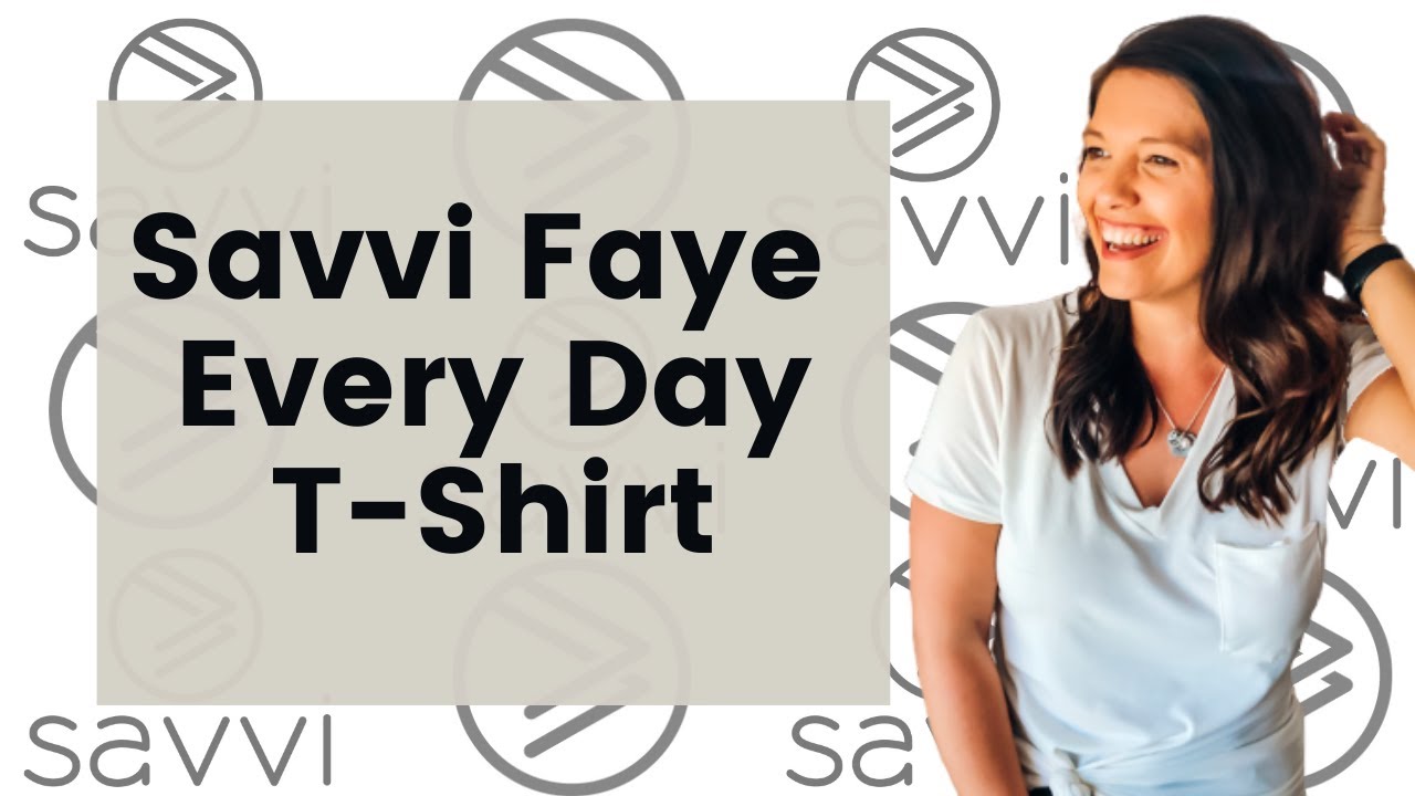 SAVVI Review: Faye Every Day T-Shirt Info & Fit